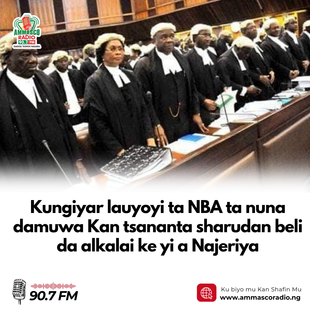 Kungiyar lauyoyi ta NBA ta nuna damuwa Kan tsananta sharudan beli da alkalai ke yi a Najeriya