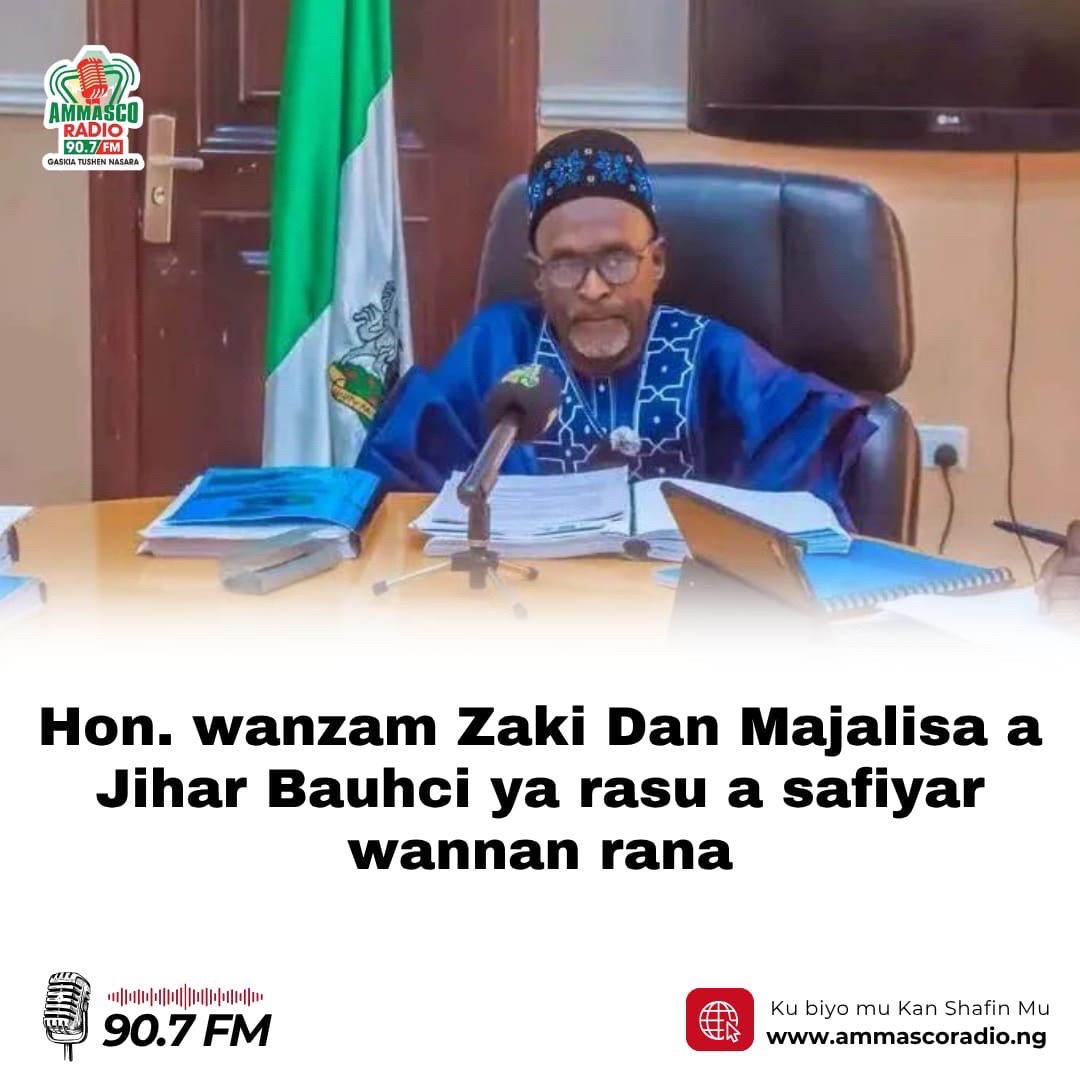Hon wanzam Zaki Dan Majalisa a Jihar Bauhci ya rasu a safiyar wannan rana