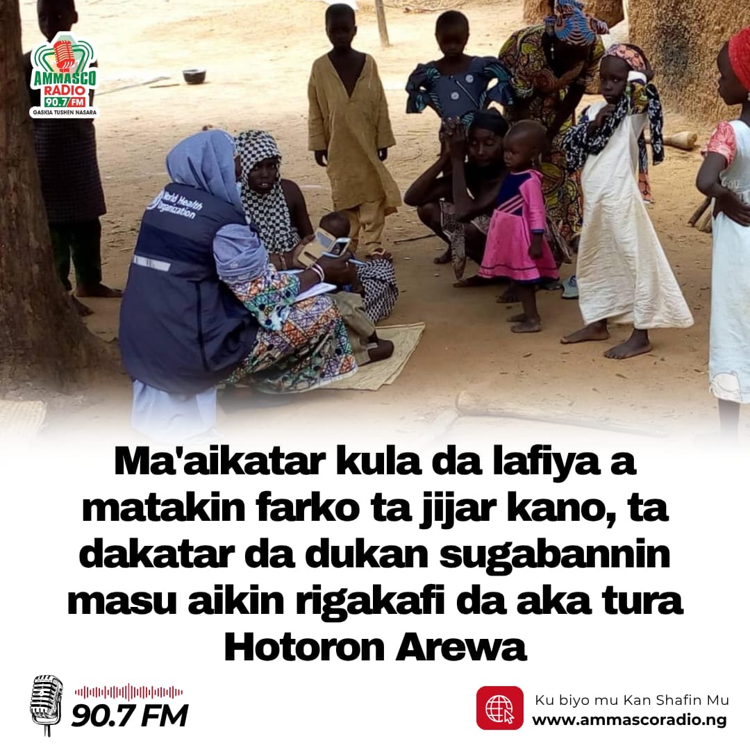 Ma'aikatar kula da lafiya a matakin farko ta jijar kano, ta dakatar da dukan sugabannin masu aikin Rigakafi da aka tura Hotoron Arewa