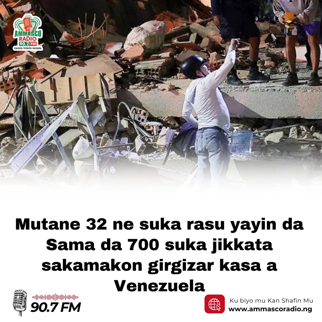 Mutane 32 ne suka rasu yayin da Sama da 700 suka jikkata sakamakon girgizar kasa Venezuela